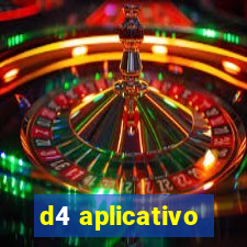 d4 aplicativo